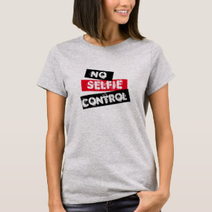 Pas de Selfie Control Funny Graphic T-Shirt