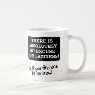 Pas d'excuse pour la paresse drôle Mug ou la Mug d