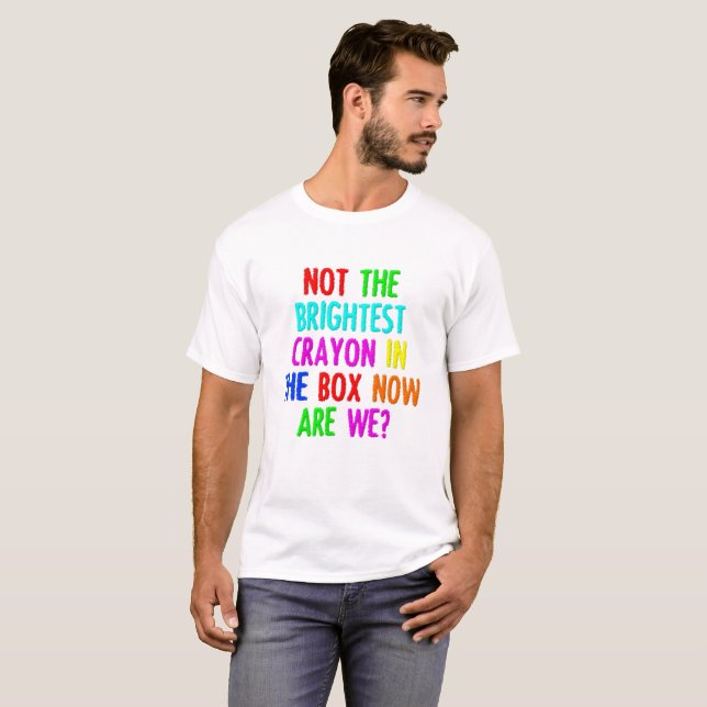 Pas le T-shirt drôle du crayon le plus lumineux (Devant entier)