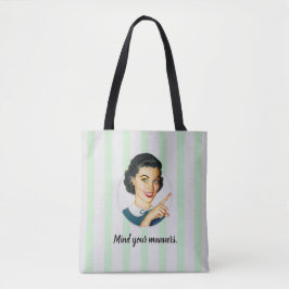 Pass auf deine Manieren auf! Tasche