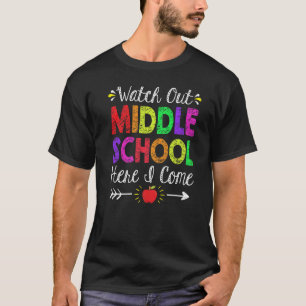Pass auf die Mittelschule auf, ich komme zurück na T-Shirt