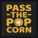 Pass auf die Popcorn Popcorns Food Eater Lover Gra Künstlicher Leinwanddruck<br><div class="desc">Diese grafische Idee ist für Popcornliebhaber. Diese lustige Grafik- / Zitat-Kleidung macht alle Popcorn-Esser glücklich.</div>