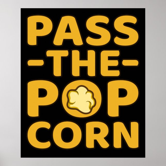 Pass auf die Popcorn Popcorns Food Eater Lover Gra Poster (Vorne)