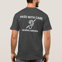 Pass auf mit Vorsicht Hörstörungen, weiß T-Shirt