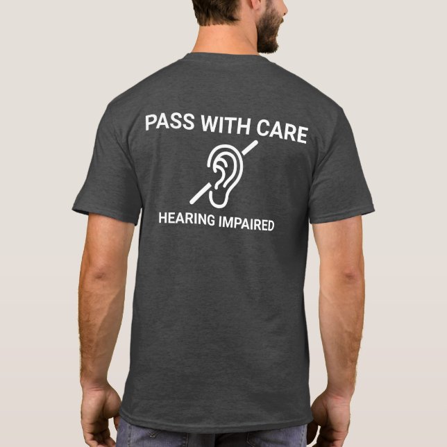 Pass auf mit Vorsicht Hörstörungen, weiß T-Shirt (Rückseite)