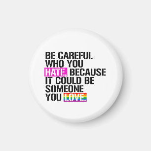 Pass auf, wen du hasst! magnet