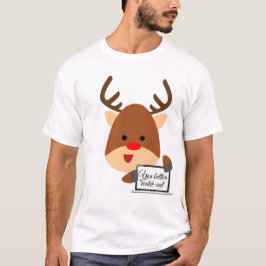 Pass besser auf Weihnachtshemd auf! T-Shirt