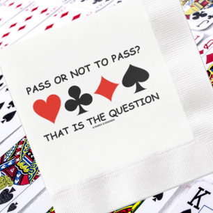 Passen oder nicht passen? Das ist die Frage Bridge Serviette