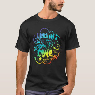 Passen Sie auf die fünfte Klasse hier, ich komme S T-Shirt
