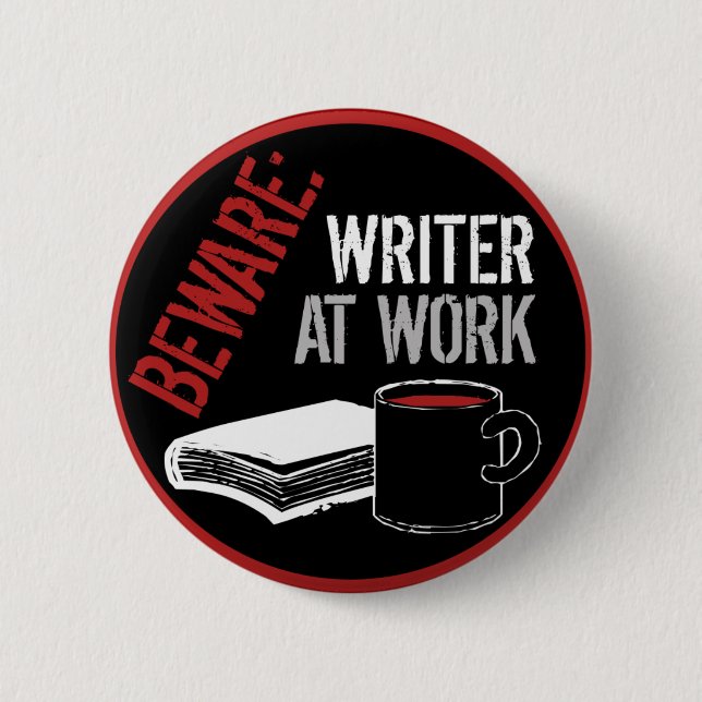 Passen Sie auf: Verfasser bei der Arbeit Button (Vorderseite)