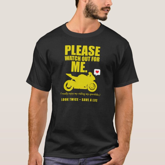 Passen Sie bitte heraus - Motorrad-Bewusstsein T-Shirt (Vorderseite)