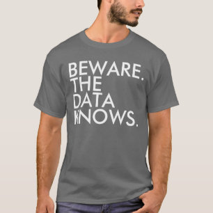 Passen Sie die Daten kennt T - Shirt auf