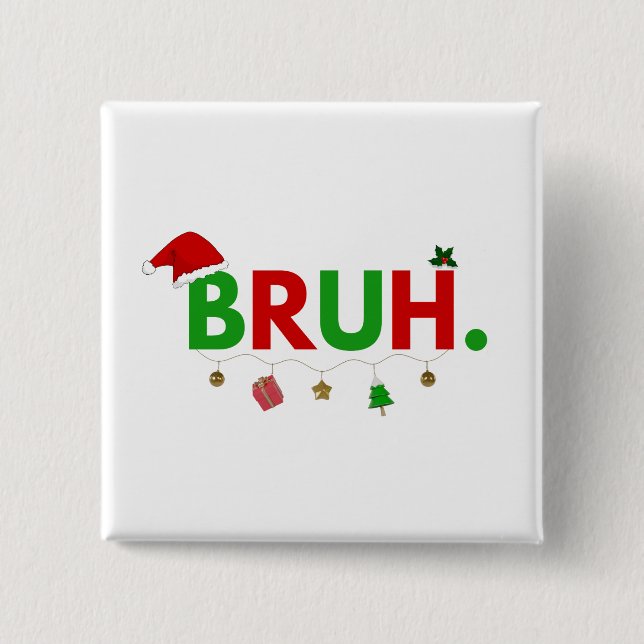 Passen Sie dieses Design an: Bruh Meme Funny Chris Button (Vorderseite)