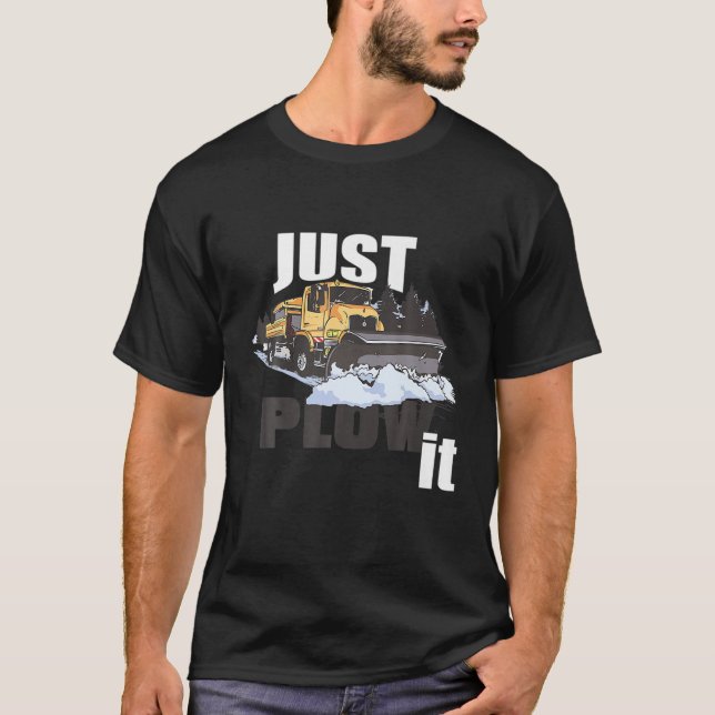 Passen Sie einfach den lustigen Schneepflug-Fahrer T-Shirt (Vorderseite)