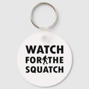 Passen Sie für Squatch auf Schlüsselanhänger