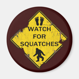Passen Sie für Squatches auf Magnet