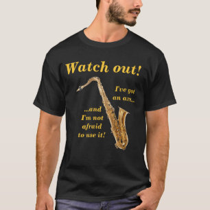 Passen Sie heraus, ich haben eine Axt… auf T-Shirt