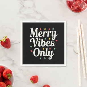 Passende Familien-Weihnachts- Merry Vibes Only Lic Serviette