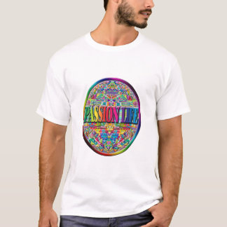 Passion Life T Shirt