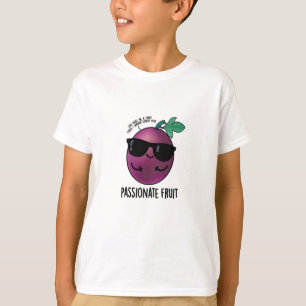 Passionate Fruit Funny Passion Fruit Pun T-Shirt