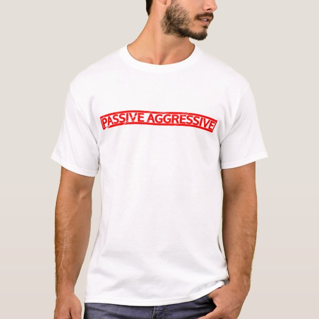 Passiv aggressive Briefmarke T-Shirt (Vorderseite)