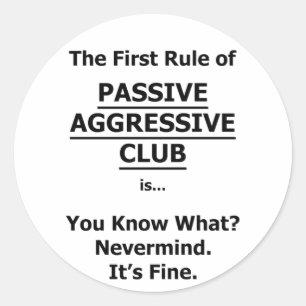 Passiver aggressiver Club Runder Aufkleber