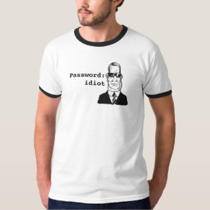 Passwort: Idiot T-Shirt