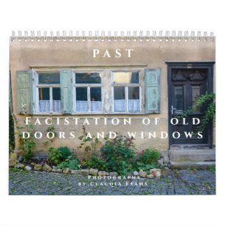 Past  - Facistation of old Doors and Windows  Kalender