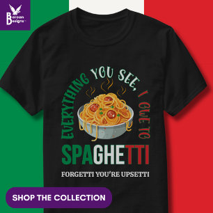 Pasta ALLES, WAS SIE SEHEN, DAS ICH DEM SPAGHETTI- T-Shirt