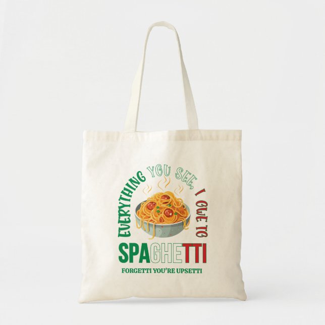 Pasta ALLES, WAS SIE SEHEN, DAS ICH DEM SPAGHETTI- Tragetasche (Vorne)