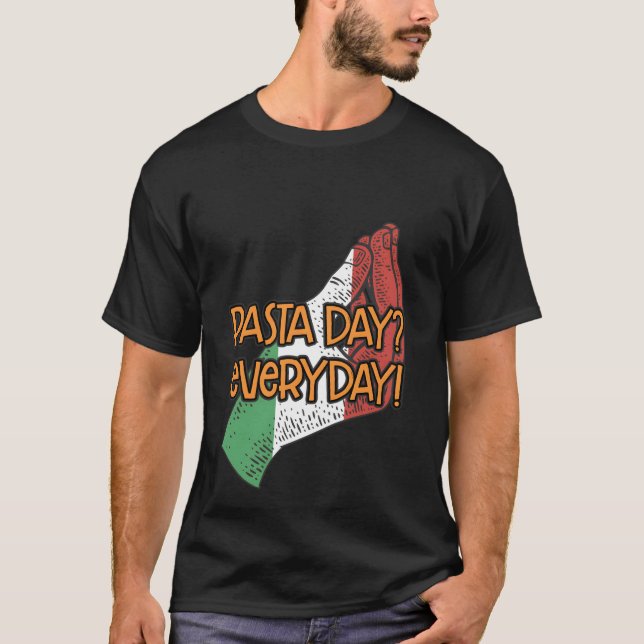 Pasta Day Jeden Funny Italia Spaß Italien Italien T-Shirt (Vorderseite)