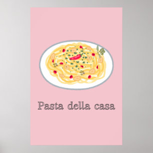 Pasta Della Casa Aglio Olio Pink Küchenposter Poster
