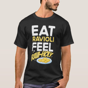Pasta Eat Ravioli Feel Ravi Holy Pun Pasta machen T-Shirt