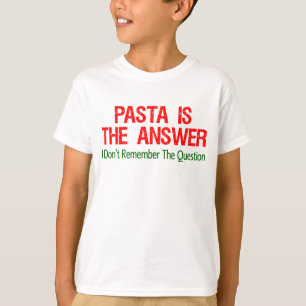 Pasta ist die Antwort T-Shirt