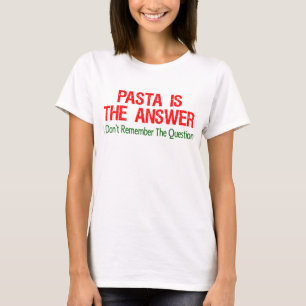 Pasta ist die Antwort T-Shirt