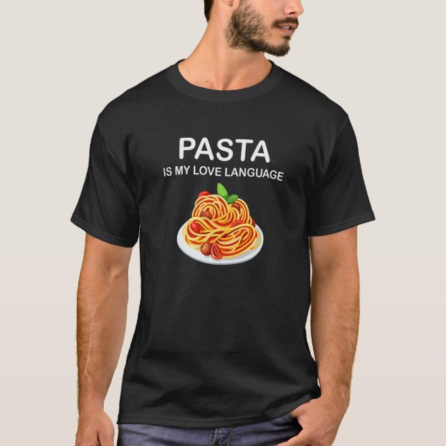 Pasta ist meine Liebe Sprache Funny Italian Food P T-Shirt (Vorderseite)