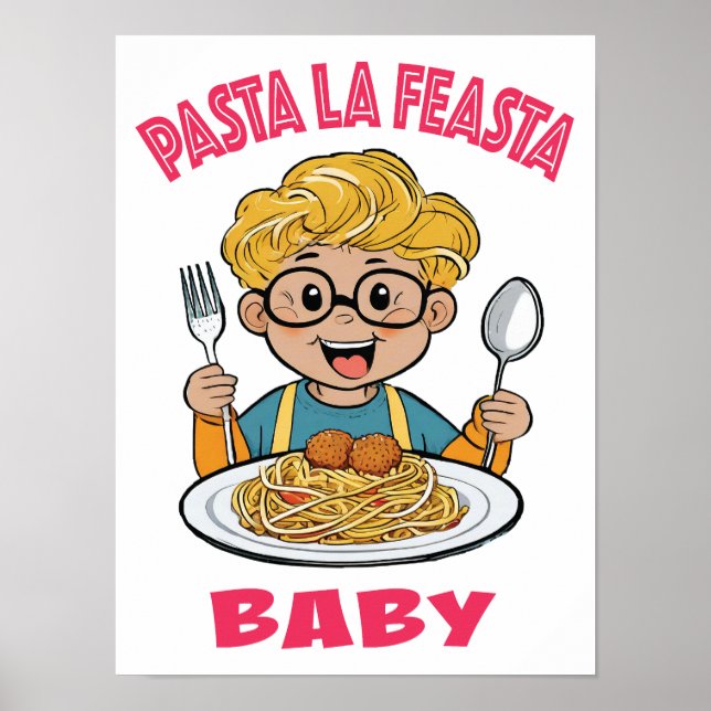 Pasta La Feasta Baby Poster (Vorne)