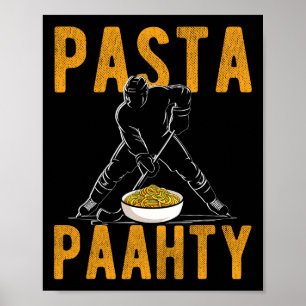 Pasta Paahty Hockey Pasta Party Humor Poster