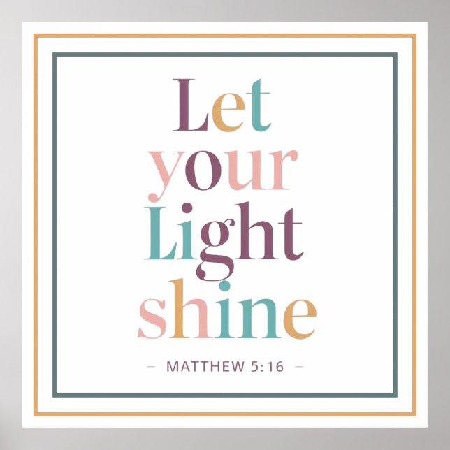 Pastel Let Your Light Shine Serif Scripture Quote Poster (Vorne)
