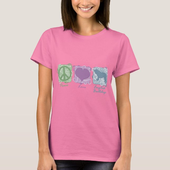 Pastel Peace, Liebe und English Bulldogs T-Shirt (Vorderseite)