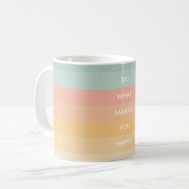 PastellPositives Zitat tut, was Sie glücklich mach Kaffeetasse (Vorderseite Links)