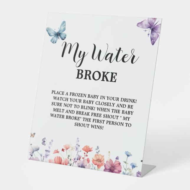 Pastete mein Wasser kaputt Baby Shower Game Schild (Vorderseite)