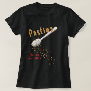 Pastina Italienisches Penicillin, lustige Pastina  T-Shirt