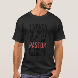 Pastor Christlich Pastor Preacher Proud Pastor T-Shirt