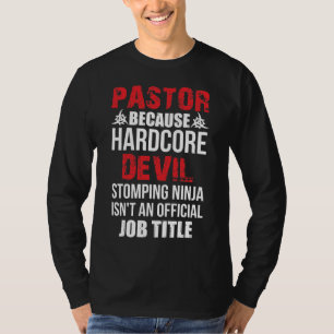 Pastor Weil Hardcore Devil Stomping Ninja T-Shirt