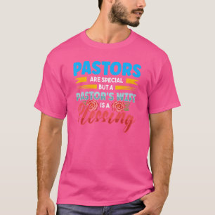 Pastoren sind besondere Pastor's Ehefrau ist ein S T-Shirt
