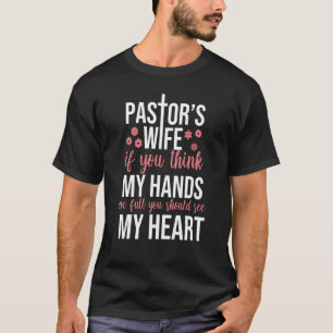 Pastor's Ehefrau Herz ist voll T-Shirt