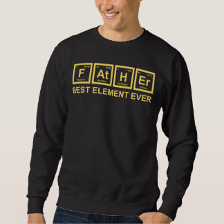 Pater Best Element je Science Chemistry Vater Fa Sweatshirt