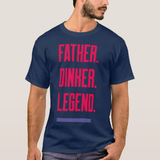 Pater Dinker Legend Vater Pickleball T-Shirt
