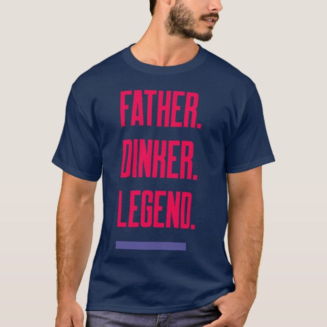 Pater Dinker Legend Vater Pickleball T-Shirt (Vorderseite)